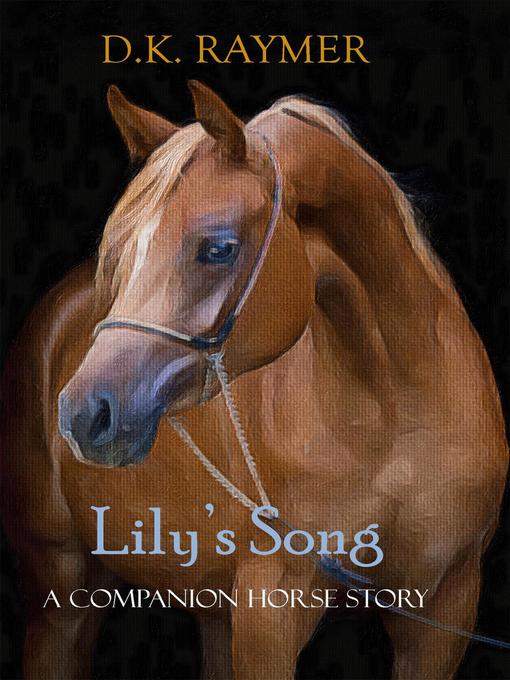 Title details for Lily's Song by DK Raymer - Available